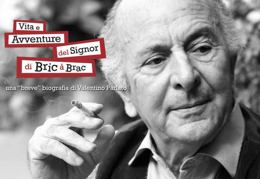 Valentino Parlato, Vita e avventure del signor di Bric à Brac
