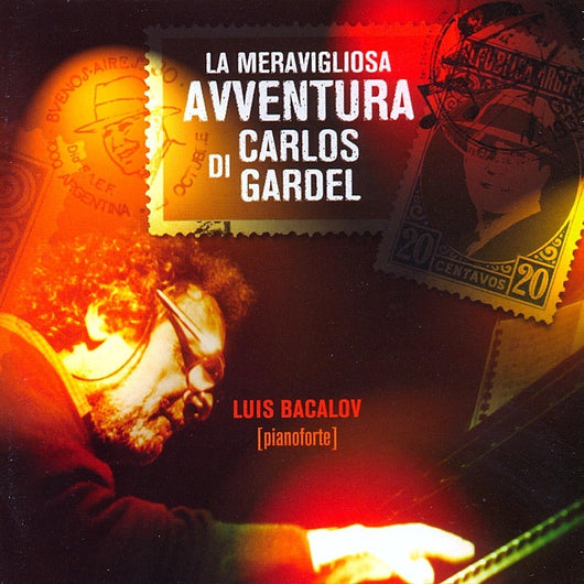 La meravigliosa avventura di Carlos Gardel - Luis Bacalov