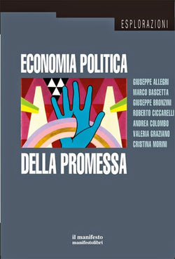 Economia politica della promessa, un libro contro il lavoro gratis